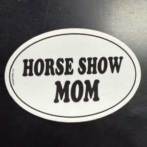 Horse Show Mom Sticker