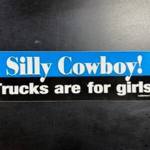 Silly Cowboy, Trucks are for Girls Bumper Sticker